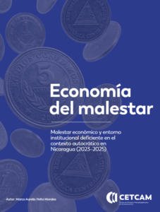 Economía del malestar. Malestar económico y entorno institucional deficiente en el contexto autocrático en Nicaragua (2023–2025)